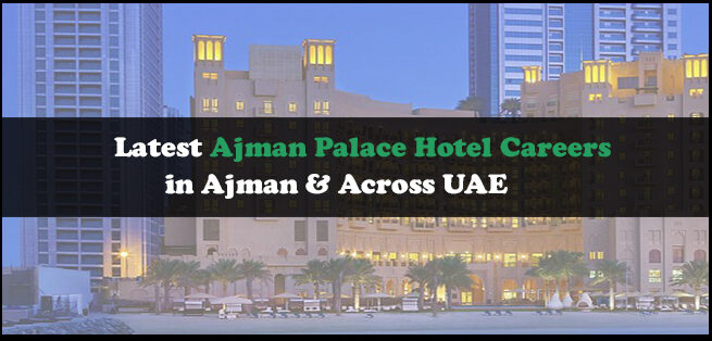 Ajman Palace Hotel Careers Ajman Palace Hotel Careers