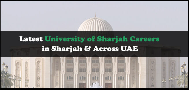 University of Sharjah Careers University of Sharjah Careers