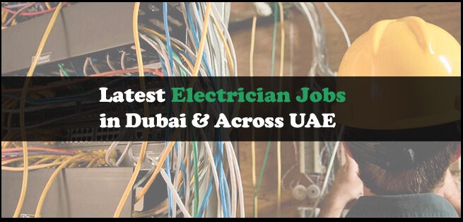 Electrician Jobs In Dubai Electrician Jobs In Dubai