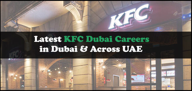 KFC Dubai Careers KFC Dubai Careers
