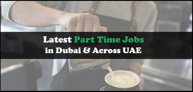 Part Time Jobs In Dubai Part Time Jobs In Dubai