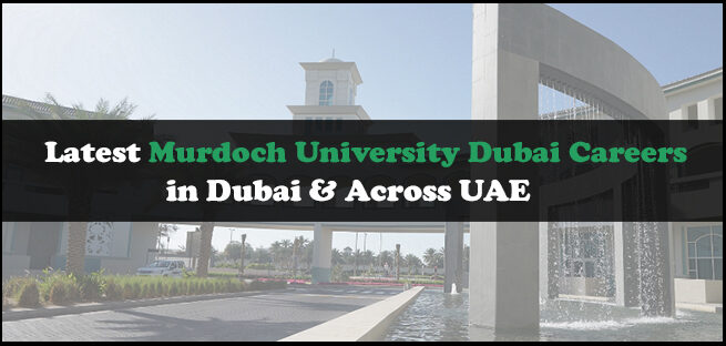 Murdoch University Dubai Careers Murdoch University Dubai Careers